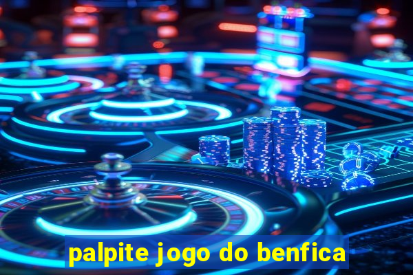 palpite jogo do benfica